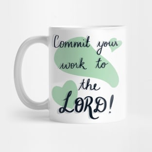 Commit your work to the Lord Mug